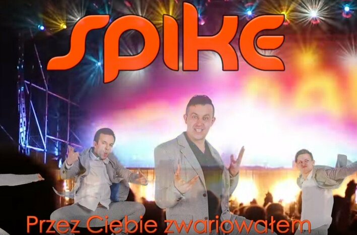 Nowość: Spike - Przez Ciebie zwariowałem