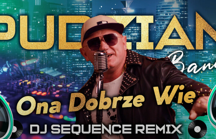 „Ona Dobrze Wie„ w klubowym wydaniu - Pudzian Band i DJ Sequence!
