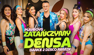 Playboys wracają z potężnym brzmieniem! „Zatańczymy Densa” w nowej wersji
