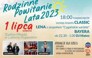 Powitanie Lata i Bitwa Regionów 2023 w Lubieniu Kujawskim. Zagrają zespoły disco polo, Classic oraz Bayera.