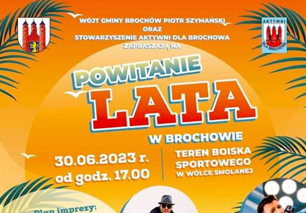 Powitanie Lata w Brochowie 2023 - Muzyczne Święto dla Wszystkich z gwiazdami disco polo