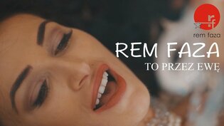 Rem Faza - To przez Ewę | Premiera klipu