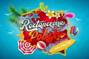 Roztańczona Polska 2023: Letnia trasa koncertowa w Polsce - miasta, trasa, artyści, dokładna harmonogram!
