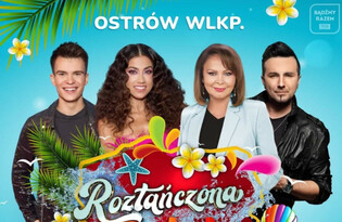 Roztańczona Polska 2023 Ostrów Wielkopolski - muzyczne show pełne niespodzianek! Już dziś 2 lipca. Zobacz kto wystąpi!