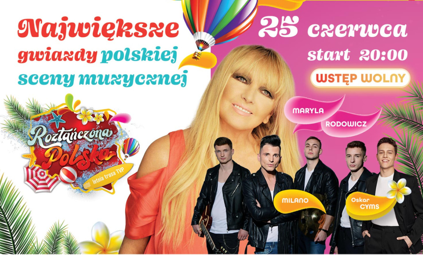 Roztańczona Polska 2023 w Łowiczu! 25 czerwca! Zobacz kto wystąpi? Będą gwiazdy disco polo