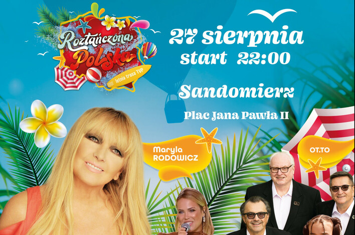 Roztańczona Polska już dziś 27 sierpnia w Sandomierzu! Kto wystąpi? Najważniejsze informacje