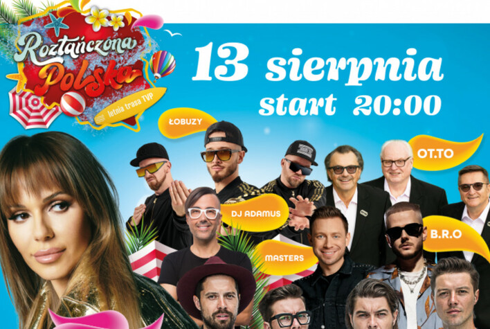 Roztańczona Polska Myślenice 2023 13 sierpnia! Wiemy kto wystąpi!