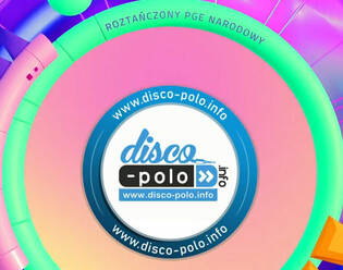 Roztańczony PGE Narodowy 2023 - Największa i Najlepsza Impreza Disco Polo w Polsce! Oficjalnym patronem medialny został portal disco-polo.info