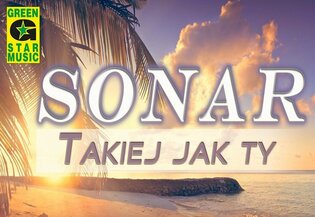 Sonar - Takiej jak Ty | Nowość