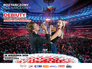 Wystąp na Roztańczony PGE Narodowy 2020 i spełnij swoje marzenia! Ruszył konkurs debiutów!