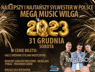 Sylwester 2022/2023 w Mega Music Wilga! Na scenie gwiazda disco polo!