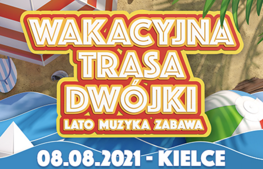 Wakacyjna Trasa Dwójki już dzisiaj zaprasza do Kielc! Gwiazdy disco polo też tam będą! Transmisja Live - lista wykonwaców!