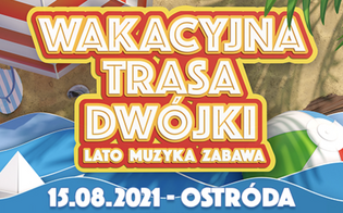Wakacyjna Trasa Dwójki już dzisiaj zawita do Ostródy! Na scenie Shazza i wiele innych gwiazd disco polo! 