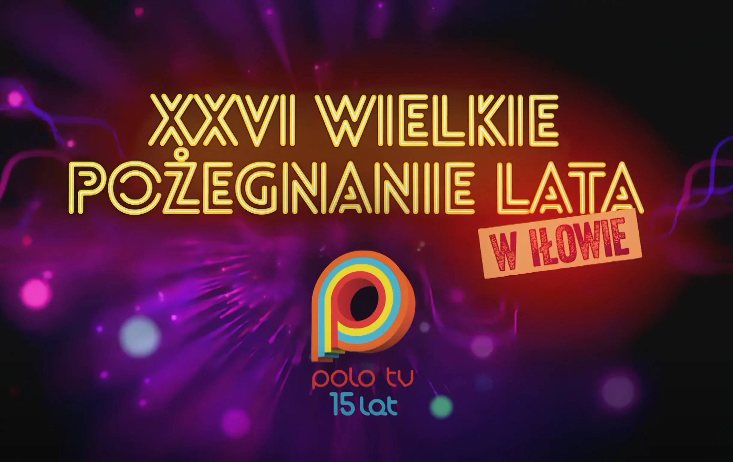 Wielkie Pożegnanie Lata w Iłowie 2026 dziś w Polo TV. Koncert z gwiazdami disco polo