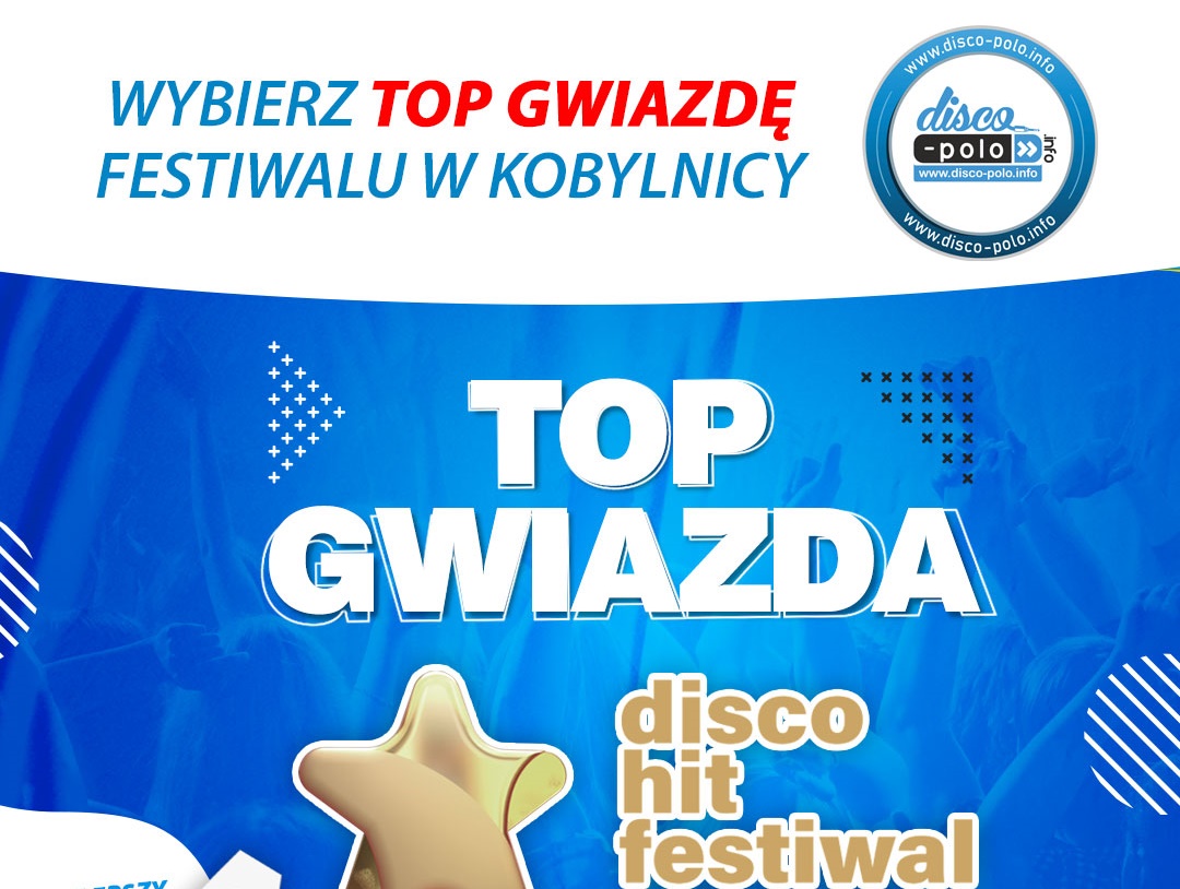 Wybierz TOP GWIAZDĘ Disco Hit Festival Kobylnica 2022! Zwycięzca dostanie nagrodę! [Głosowanie]