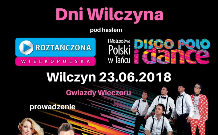 Wyjątkowa impreza! Roztańczona Wielkopolska w Wilczynie!