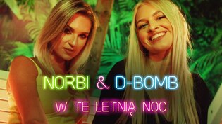 Wyjątkowa premiera! D-Bomb & Norbi feat. Gęsik - W Tę Letnią Noc! Nieoczekiwane muzyczne trio przykuwa uwagę fanów
