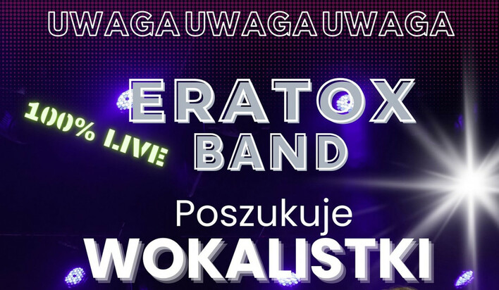 Jesteś odważna i chcesz zarabiać fortunę?! Zostań gwiazdą muzyki tanecznej! Okazja nie do odrzucenia! Zespół Eratox zaskakuje ofertą! 