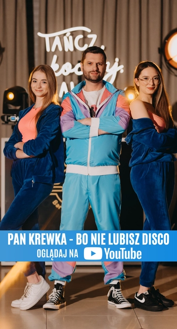 Pan Krewka - Bo nie lubisz disco