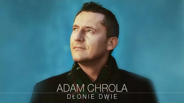 Adam Chrola - Dłonie dwie