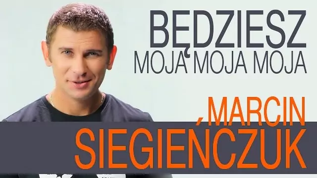 Marcin Siegieńczuk - Będziesz moja moja moja