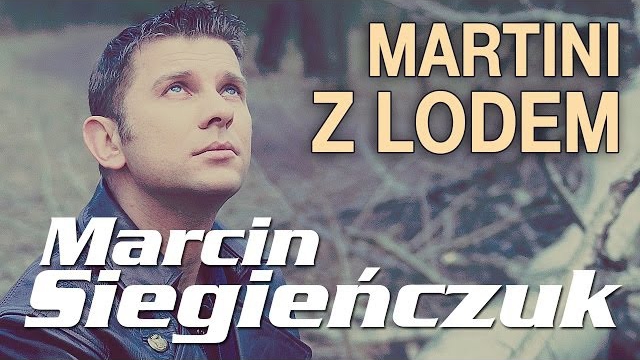 Marcin Siegieńczuk - Martini z lodem