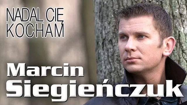 Marcin Siegieńczuk - Nadal Cię kocham