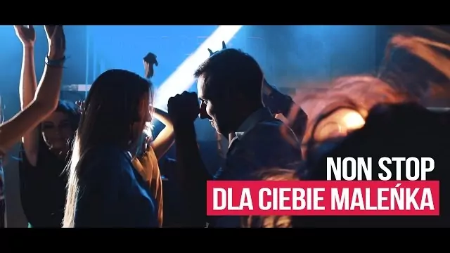 Non Stop - Dla Ciebie maleńka