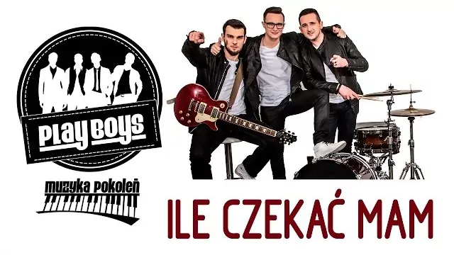 Playboys - Ile czekać mam
