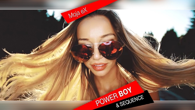 Power Boy & Sequence - Moja eX