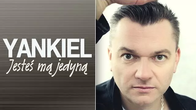 YANKIEL - Jesteś mą jedyną