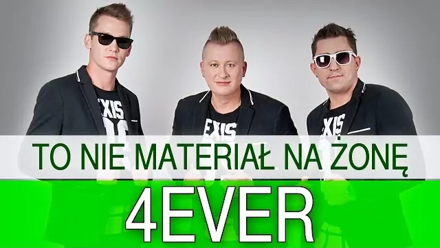 4EVER - To nie materiał na żonę