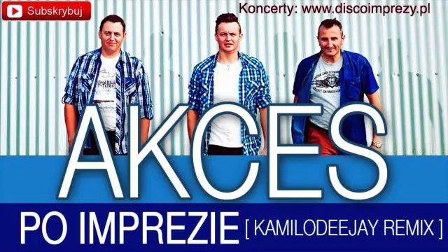 Akces - Po imprezie [Kamilodeejay Remix]
