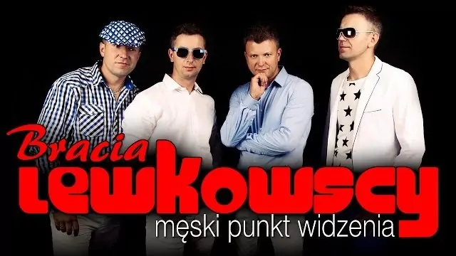 Bracia Lewkowscy - Męski punkt widzenia