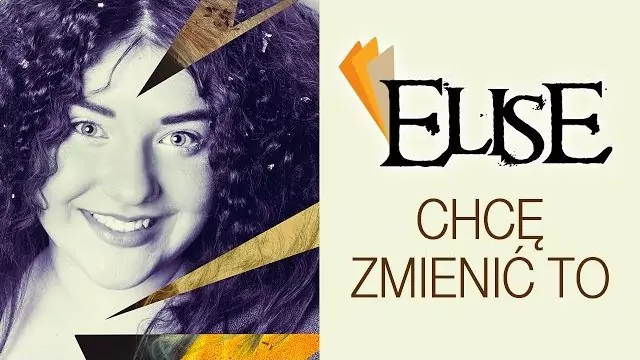 ELISE - Chcę zmienić to