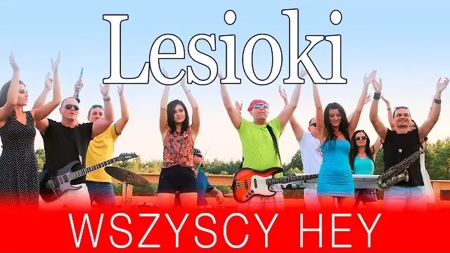 Lesioki - Wszyscy Hey