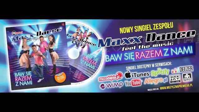 MAXX DANCE - BAW SIĘ RAZEM Z NAMI