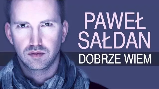 Paweł Sałdan - Dobrze wiem