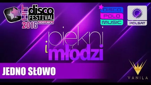 Piękni i Młodzi - Jedno słowo (DHF Kobylnica 2016)