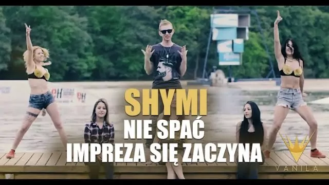 Shymi - Nie spać (Impreza się zaczyna)