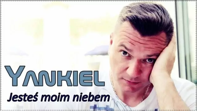 Yankiel - Jesteś moim niebem