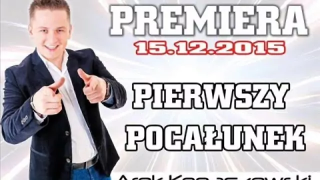 Arek Kopaczewski - Pierwszy Pocałunek