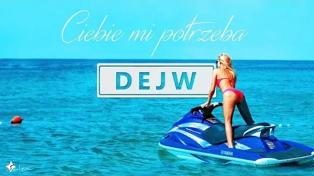 Dejw - Ciebie Mi Potrzeba 