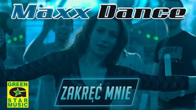Maxx Dance - Zakręć mnie