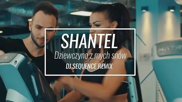 ShanteL - Dziewczyno z mych snów (DJ Sequence remix)