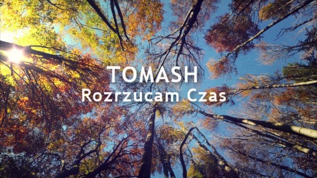 TOMASH - Rozrzucam Czas