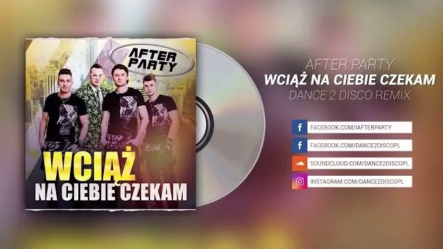 AFTER PARTY - Wciąż na ciebie czekam (DANCE 2 DISCO Remix)