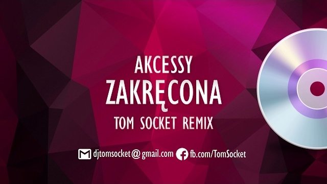 Akcessy - Zakręcona (TOM SOCKET REMIX)