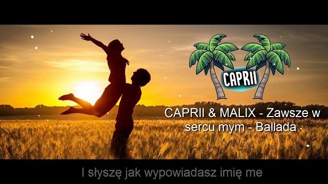 CAPRII & MALIX - Zawsze w sercu mym