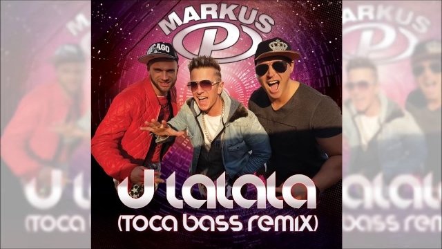 MARKUS P - U lalala (Toca Bass Extended Remix)